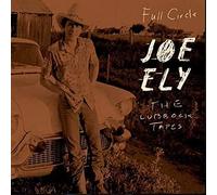 Joe Ely Full Circle: The Lubbock Tapes (CD) Album