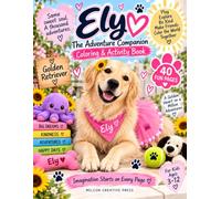 Ely the Adventure Companion: Coloring & Activity Book