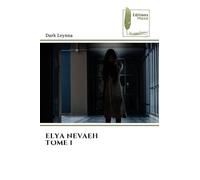 ELYA NEVAEH TOME 1