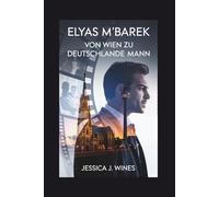 ELYAS M'BAREK: Von Wien zu Deutschlands führendem Mann