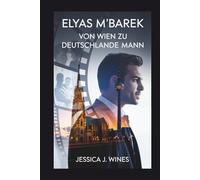 ELYAS M'BAREK: Von Wien zu Deutschlands führendem Mann