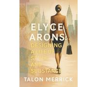 Elyce Arons :Designing a Life of Style and Substance