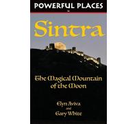 Elyn Aviva Gary White Powerful Places in Sintra (Tascabile)
