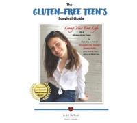 Elyn Joy The Gluten-Free Teen's Survival Guide (Tascabile)