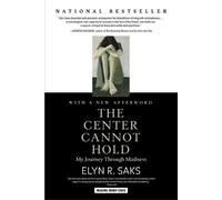 The Center Cannot Hold: My Journey Through Madness