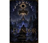 Elyndor: Tome IV : La Couronne des Ombres