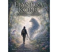 ELYNDRA KORR: L’ULTIMO RIFUGIO