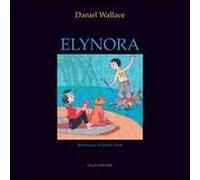 Elynora. Ediz. illustrata