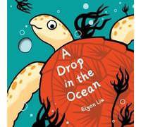 Elyon Liu A Drop in the Ocean (Copertina rigida)