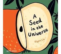 Elyon Liu A Seed in the Universe (Copertina rigida) Elyon Liu
