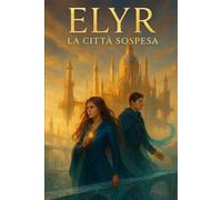 Elyr: La città sospesa