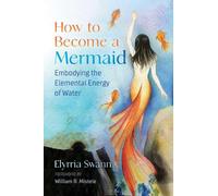 Elyrria Swann How to Become a Mermaid (Tascabile)