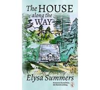 Elysa Summers The House Along the Way (Tascabile)