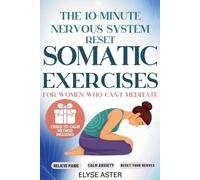 Elyse Aster The 10-Minute Nervous System Reset (Tascabile)