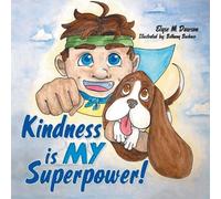 Elyse M Dawson Kindness Is My Superpower (Tascabile)