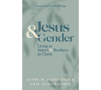 Elyse M. Fitzpatrick Jesus and Gender (Copertina rigida)
