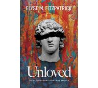 Elyse M Fitzpatrick Unloved (Tascabile)