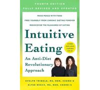 Elyse Resch Evelyn Tribole Intuitive Eating, 4th Edition (Tascabile)