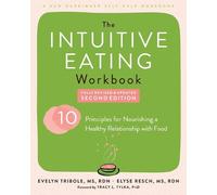 Elyse Resch Evelyn Tribole Tracy Tylka Intuitive Eating Workbook (Tascabile)