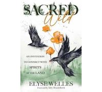 Elyse Welles Amy Blackthorn Sacred Wild (Tascabile)