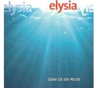 Elysia – Elysia – Liebe ist die Macht
