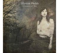 Elysian Fields - Ghosts Of No