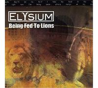 Elysium - Being Fed To The Lions
