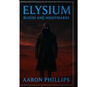 Elysium: Blood and Nightmares