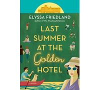 Elyssa Friedland Last Summer at the Golden Hotel (Tascabile)