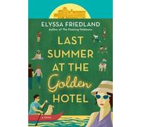 Elyssa Friedland Last Summer at the Golden Hotel (Tascabile)