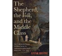 Elystan Griffith The Shepherd, the Volk, and the Middle Clas (Copertina rigida)