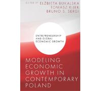 Elżbieta Bukals Modeling Economic Growth in Contemporary Pola (Copertina rigida)