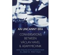 Elzbieta Matynia An Uncanny Era (Copertina rigida)