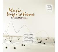 Elzbieta Przystasz; Primuz Chamber Orchestra; Bartosz Glowacki; Tomasz Grzybowski; Mateusz Strzelecki; Andrzej Slazak - Music Inspirations: Works by Madrawski
