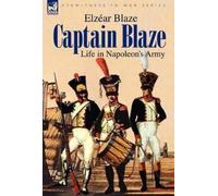 Elzéar Blaze Captain Blaze (Copertina rigida)