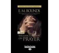 EM Bounds E.M. Bounds:Classic Collection on Prayer (Tascabile)