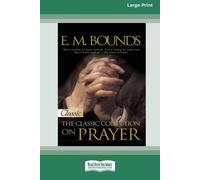 EM Bounds E.M. Bounds:Classic Collection on Prayer (Tascabile)
