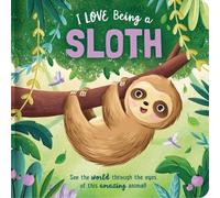 Em Bruce I Love Being a Sloth: Padded Board Book (Libro di cartone) Story Time