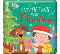 Em Bruce If Every Day Was Christmas: Padded Board Book (Libro di cartone)