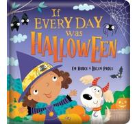 Em Bruce If Every Day Was Halloween: Padded Board Book (Libro di cartone)