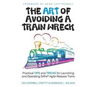 Em Campbell-Pretty Adrienne L Wilso The ART of Avoiding a Train Wrec (Tascabile)
