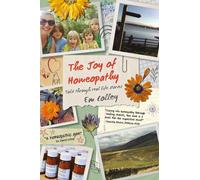 Em Colley The Joy of Homeopathy (Tascabile)