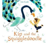 Em Cosh Kip and the Squiggledoodle (Tascabile)