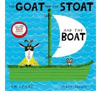 Em Lynas The Goat and the Stoat and the Boat (Copertina rigida)