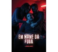 Em nome da fuga