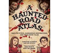 Em Schulz Christine Schiefer A Haunted Road Atlas (Tascabile) Haunted Road Atlas