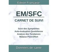 EM/SFC Carnet de Suivi: Pacing, MPE, Brouillard Mental et Cartographie des Symptômes | Journal de Bord pour Fatigue Chronique et Rendez-vous Médicaux