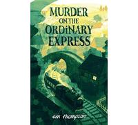 Em Thompson Murder On The Ordinary Express (Tascabile)