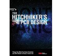 Ema Design Automation The Hitchhiker's Guide to PCB Design (Copertina rigida)