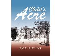 Ema Fields Child's Acre (Copertina rigida)
